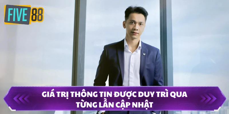 Tác Giả FIVE88 3 Giá trị thông tin được duy trì qua từng lần cập nhật
