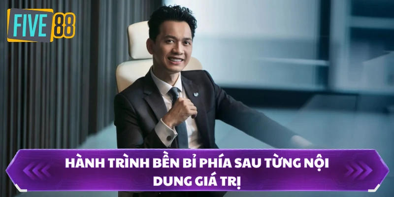 Tác Giả FIVE88 1 Hành trình bền bỉ phía sau từng nội dung giá trị